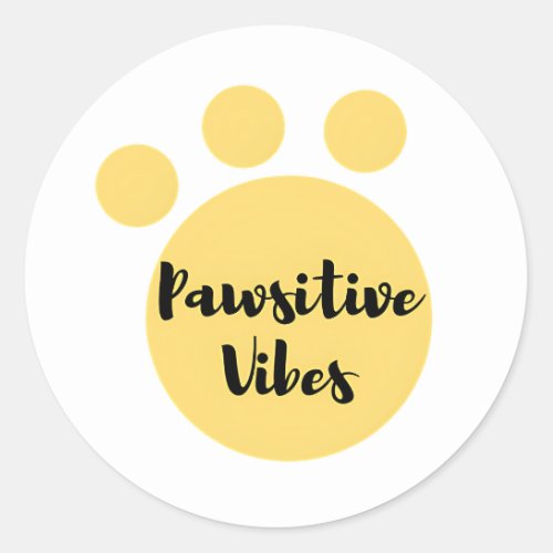 Pawsitive vibes a yellow dogs paw T_Shirt Classic Round Sticker