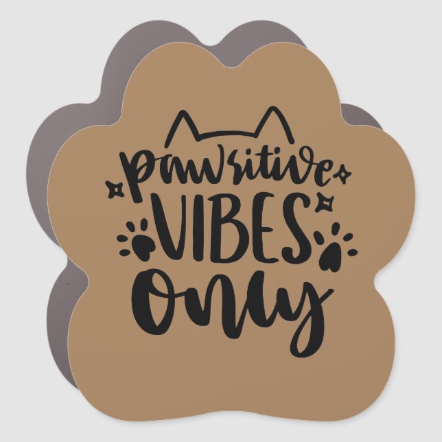 Pawsitive Vibes Only Car Magnet (Front)