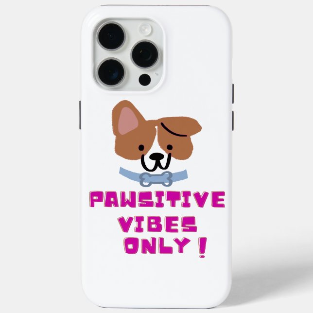 Pawsitive Vibes Only  Case-Mate iPhone Case (Back)
