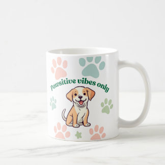 Pawsitive Vibes Only Coffee Mug