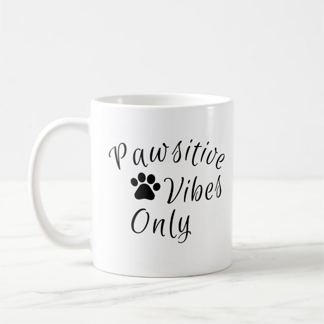 Pawsitive Vibes Only Coffee Mug (Left)