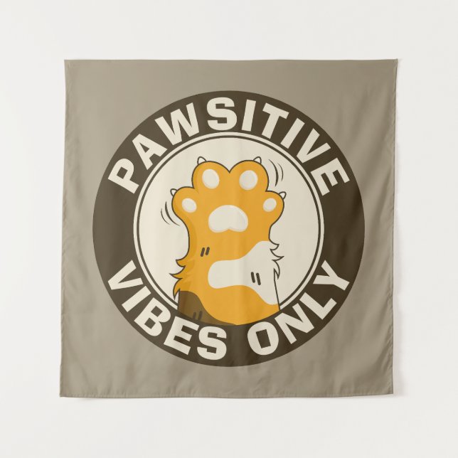 Pawsitive vibes only Cute Cat Paw Funny Pun Tapestry (Front)