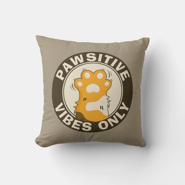 Pawsitive vibes only Cute Cat Paw Funny Pun Throw Pillow (Front)
