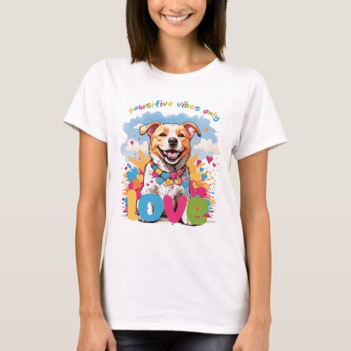 Pawsitive Vibes Only Dog Lover Tee