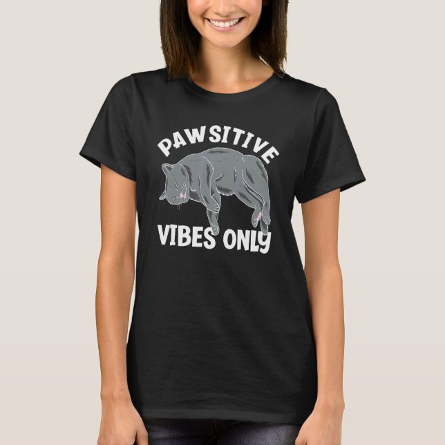 Pawsitive Vibes Only Funny Grey Cat Lover T-Shirt (Front)