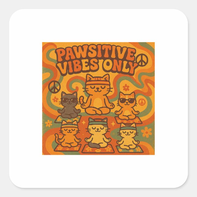 Pawsitive Vibes Only Square Sticker (Front)