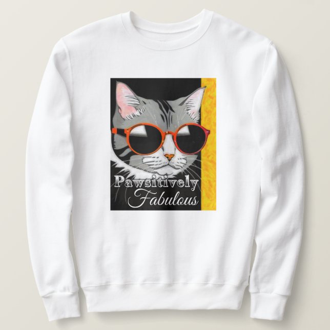 Pawsitively Fabulous Cat Sweatshirt (Design Front)