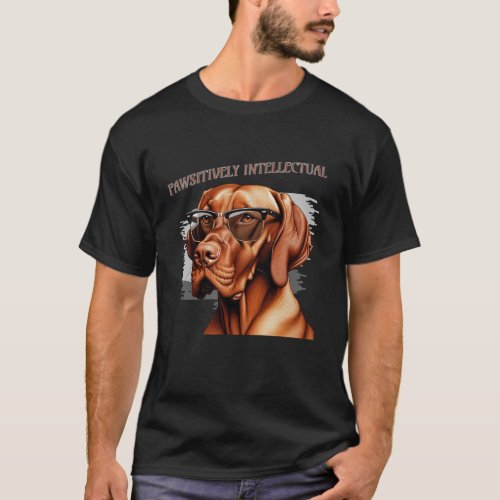 Pawsitively Intellectual T_Shirt