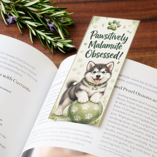 Pawsitively Malamute Obsessed Cute Dog Bookmarks