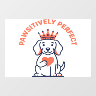 Pawsitively Perfect Royal Dog Nursery Decor Window Cling