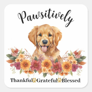 Pawsitively Thankful Grateful Blessed Cute Dog Square Sticker