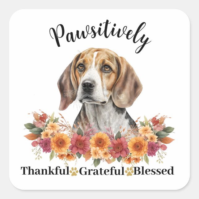 Pawsitively Thankful Grateful Blessed Cute Dog Square Sticker (Front)