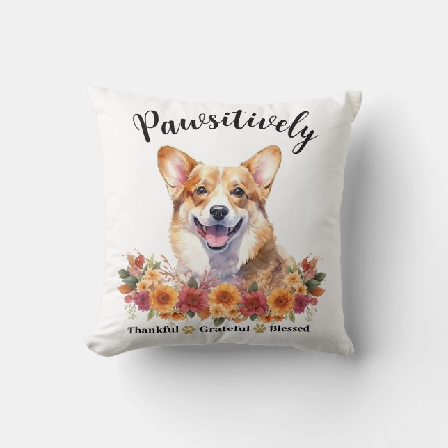Pawsitively Thankful Grateful Blessed Cute Dog Throw Pillow (Front)