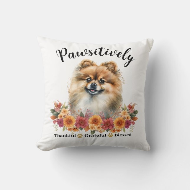 Pawsitively Thankful Grateful Blessed Cute Dog Throw Pillow (Front)