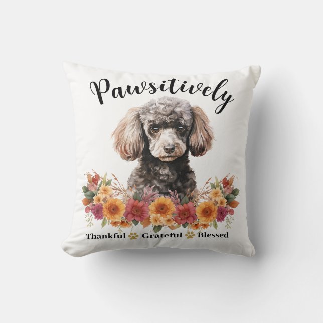 Pawsitively Thankful Grateful Blessed Cute Dog Throw Pillow (Front)