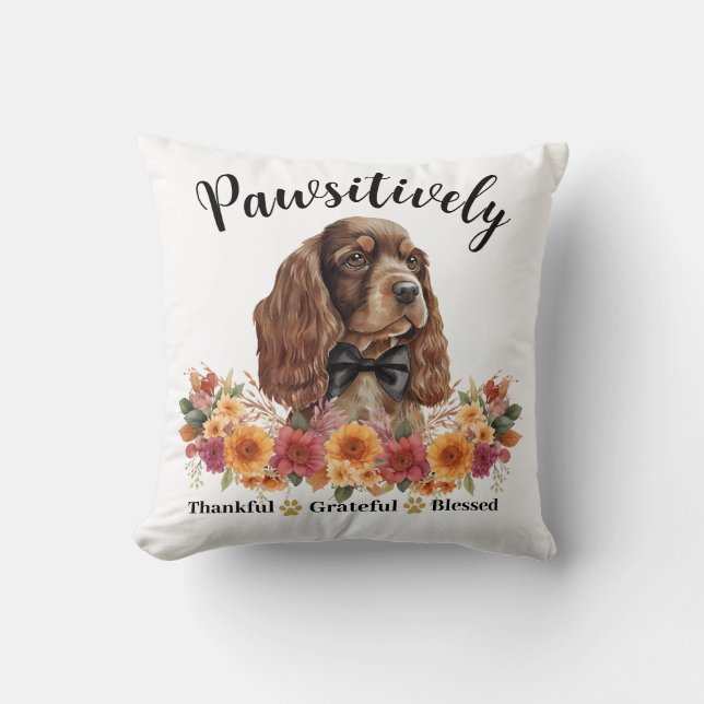 Pawsitively Thankful Grateful Blessed Cute Dog Throw Pillow (Front)