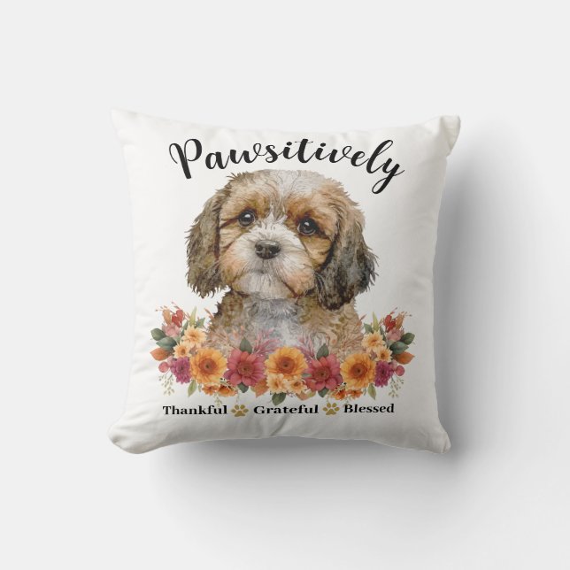 Pawsitively Thankful Grateful Blessed Cute Dog Throw Pillow (Front)