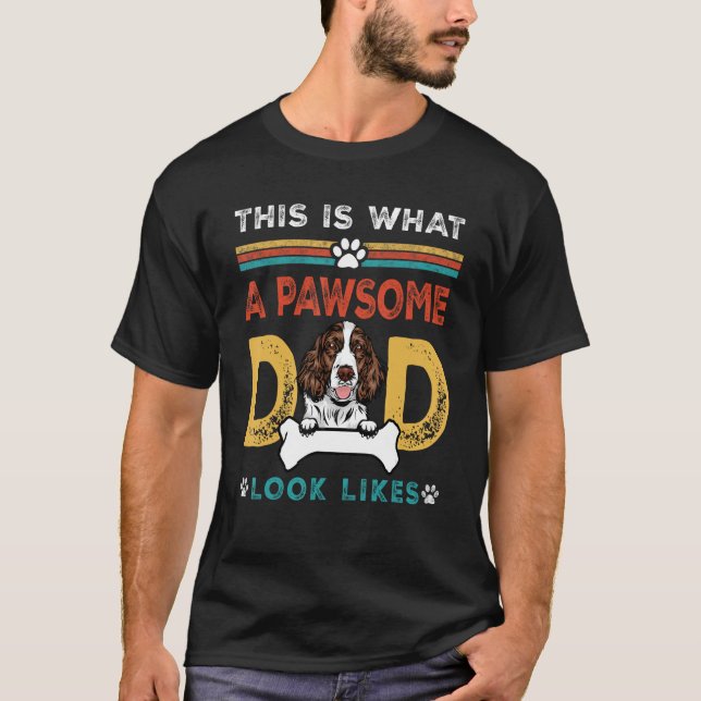 Pawsome Dad Look Likes English Springer Spaniel Do T-Shirt (Front)
