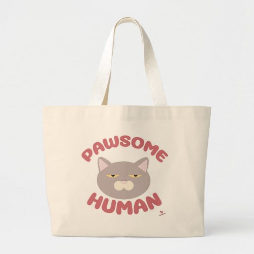 Pawsome Human Fun Cat Cartoon Design Large Tote Bag