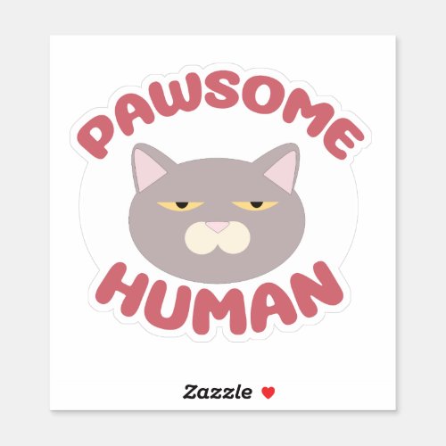 Pawsome Human Funny Cat Head Cartoon Design Sticker