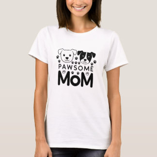 Pawsome Mom Dog Lover Illustration T-Shirt