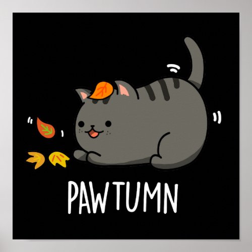 Pawtumn cute Autumn Kitty Cat Pun Dark BG Poster