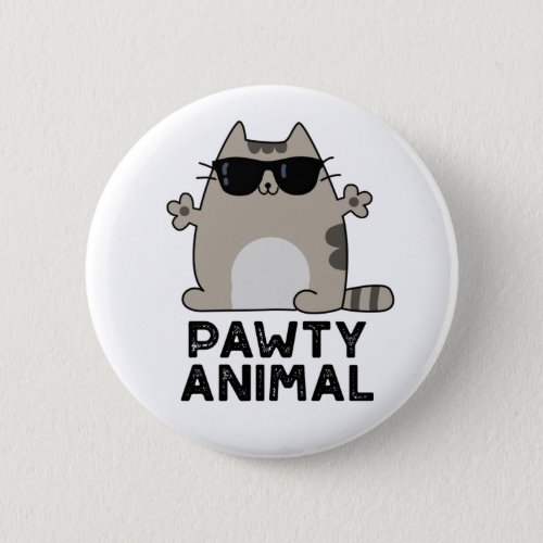 Pawty Animal Funny Party Cat Pun  Button