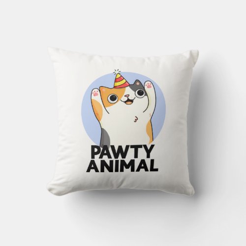 Pawty Animal Funny Party Cat Pun  Throw Pillow