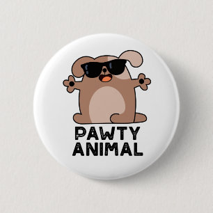 Pawty Animal Funny Party Dog Pun  Button