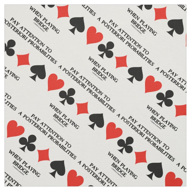 Pay Attention To A Posteriori Probabilities Bridge Fabric (Swatch)