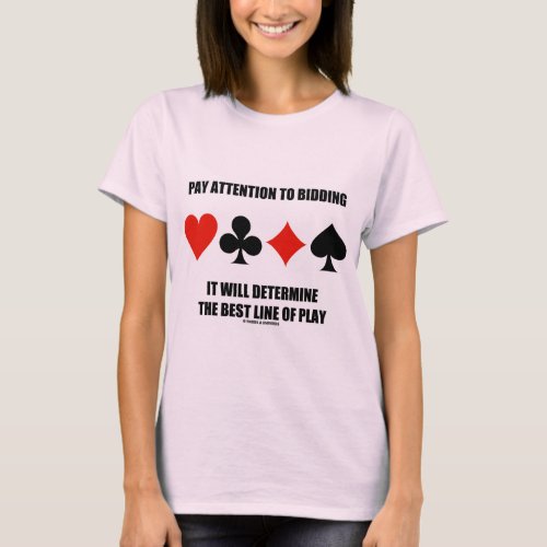 Pay Attention To Bidding Will Determine Best Line T_Shirt