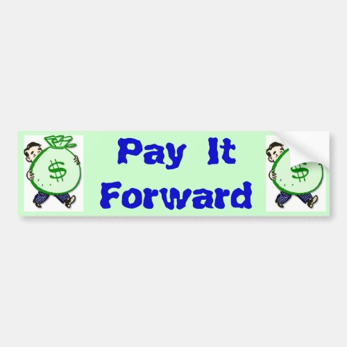 Pay It Forward bumper sticker