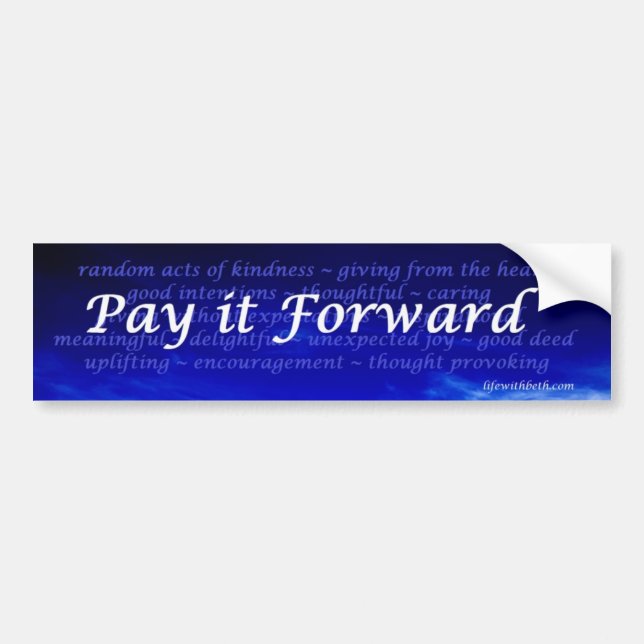 Pay it Forward Bumper Sticker (Front)