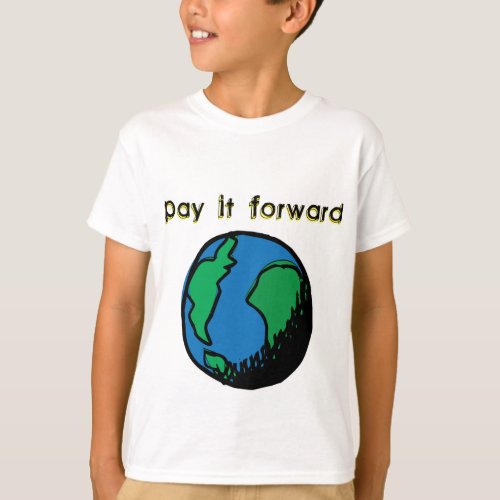 Pay It Forward T_Shirt