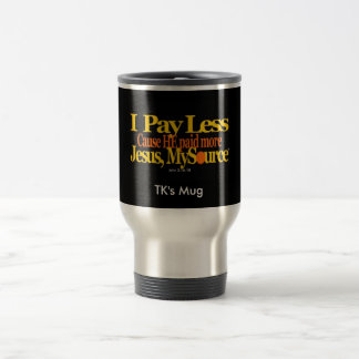Pay Less Christian Stainless Steel Travel Mug 15oz