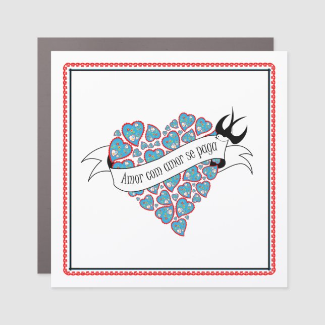 Pay love with love illustrated Portuguese proverb  Car Magnet (Front)
