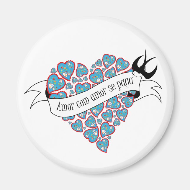 Pay love with love illustrated Portuguese proverb  Magnet (Front)