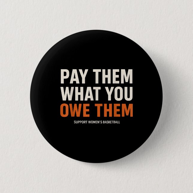 Pay Them What You Owe Them Womens Basketball  Button (Front)