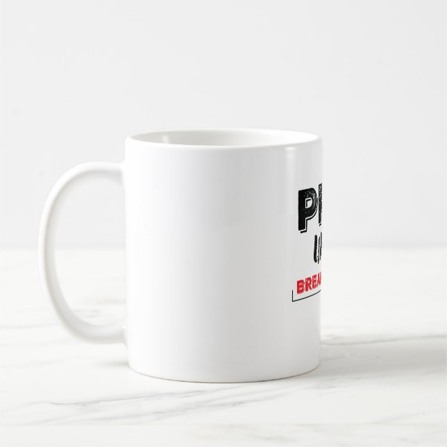 Pay until Breakthrough Coffee Mug (Left)