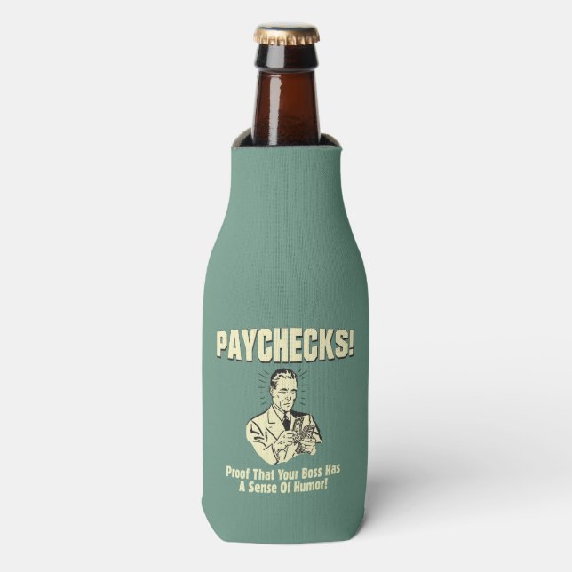 Paychecks: Sense of Humor Bottle Cooler (Bottle Front)