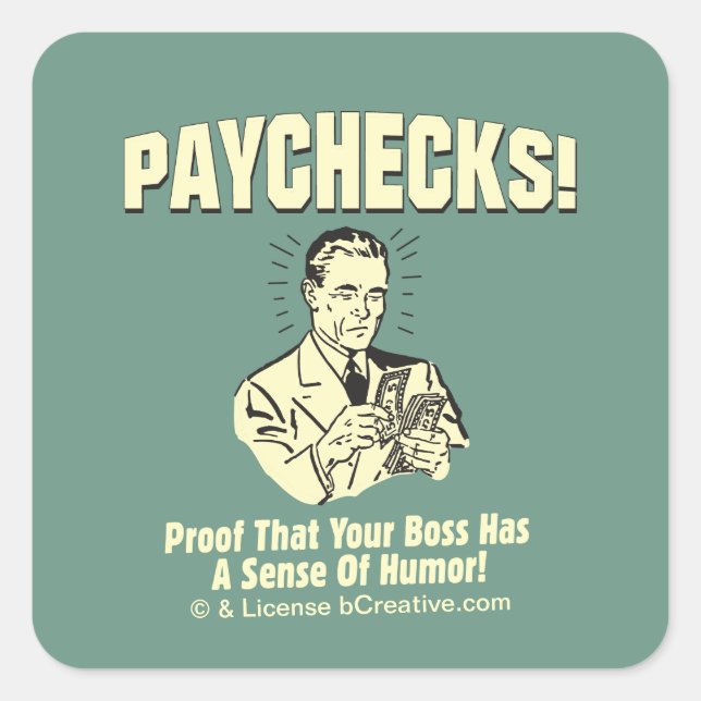 Paychecks: Sense of Humor Square Sticker (Front)