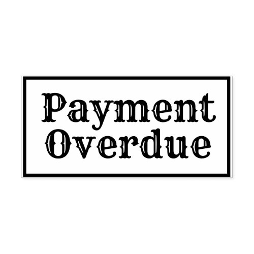 Payment Overdue Rubber Stamp
