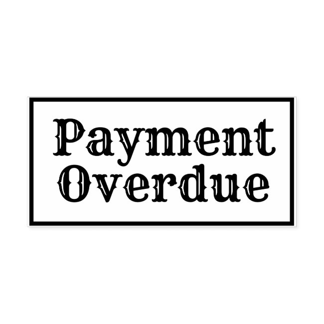 Payment Overdue Rubber Stamp
