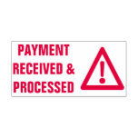 [ Thumbnail: "Payment Received & Processed" & Alert Icon Self-Inking Stamp ]