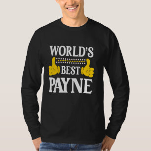 Payne Surname Funny Team Family Last Name World's  T-Shirt