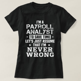 Payroll Analyst T-Shirt