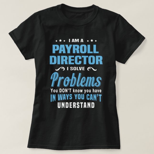 Payroll Director T-Shirt (Design Front)