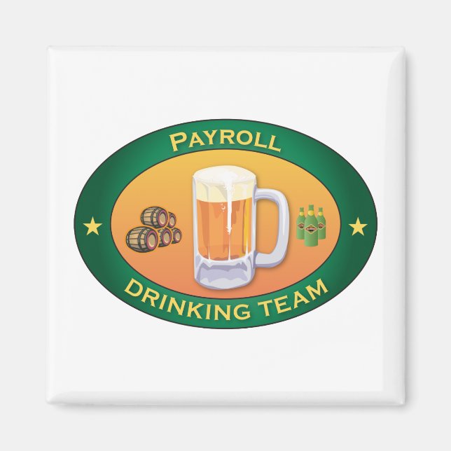 Payroll Drinking Team Magnet (Front)