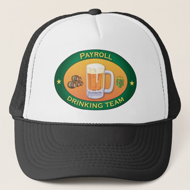 Payroll Drinking Team Trucker Hat (Front)