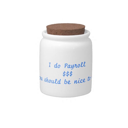 Payroll humor candy jar